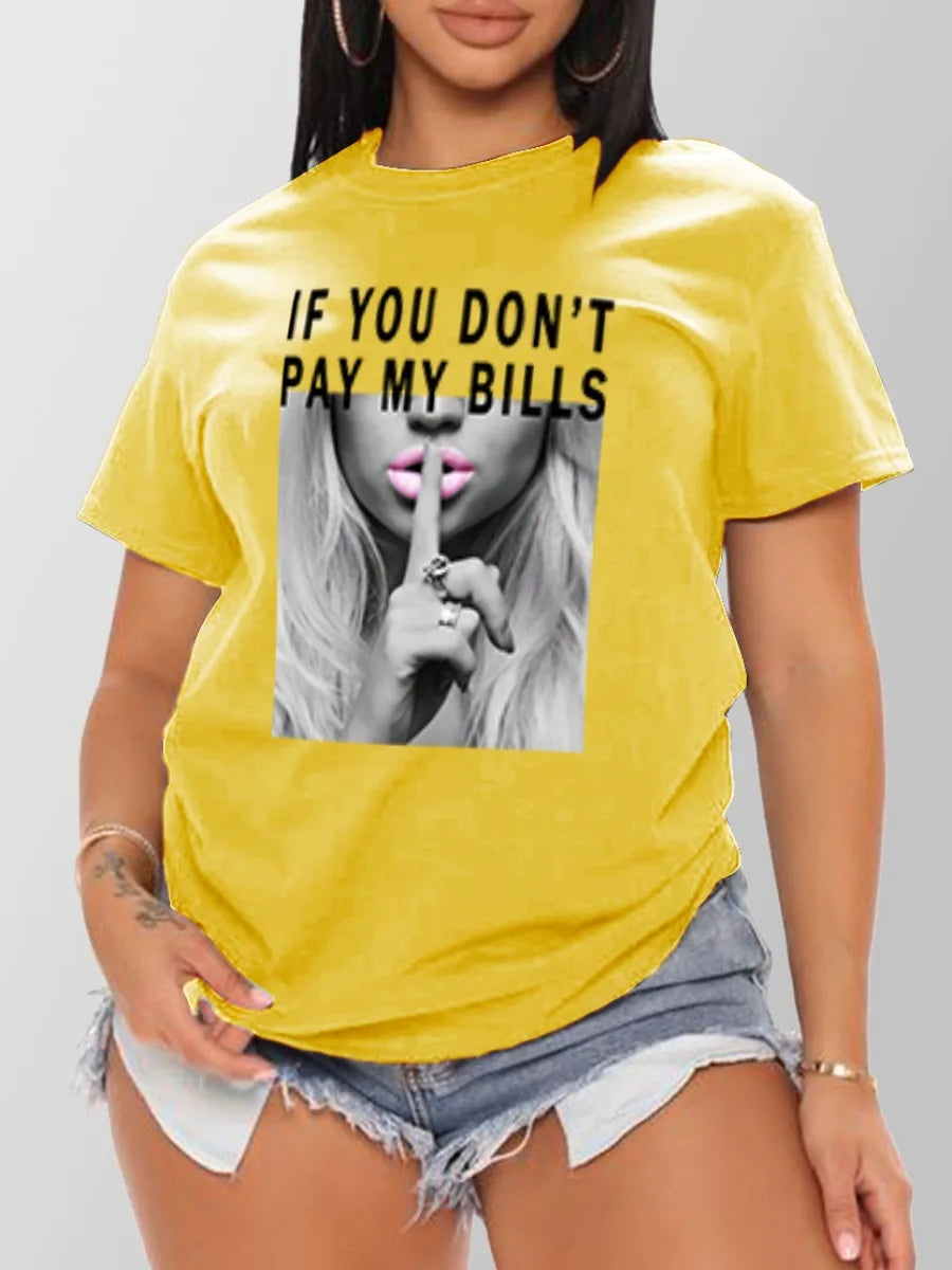 IF YOU DON'T PAY MY BILLS Loose Oversized T-Shirt